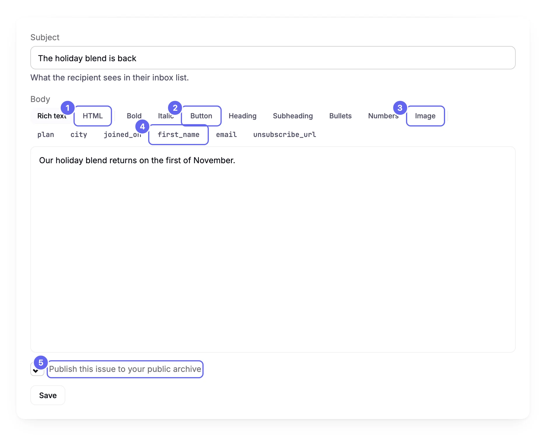 The composer for the Holiday blend announcement draft: a Subject field, a toolbar with Rich text, HTML, Bold, Italic, Button, Heading, Subheading, Bullets, Numbers, Image and one button for each merge tag, a body, a checkbox to publish the issue to your public archive, and a Save button