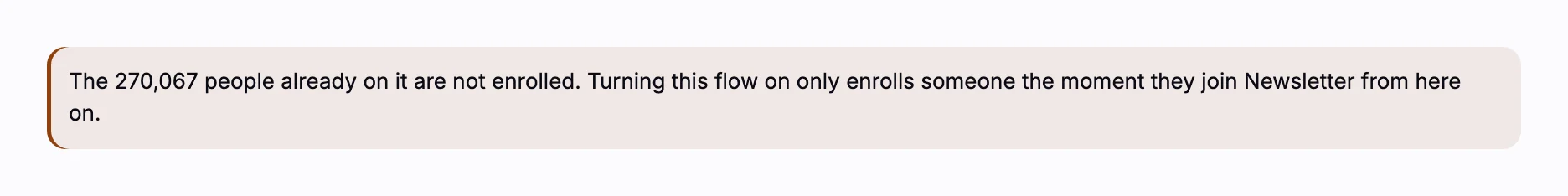 The note at the top of the Welcome series flow: the 270,418 people already on the Newsletter list are not enrolled, and turning the flow on only enrolls someone the moment they join the list from here on