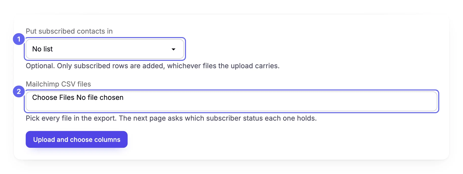 The Import contacts form, with a Put subscribed contacts in menu reading No list and a Mailchimp CSV files picker, above an Upload and choose columns button